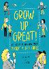 Grow Up Great!: All You Need to Know About Puberty for Girls