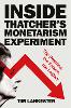 Inside Thatcher’s Monetarism Experiment