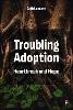 Troubling Adoption