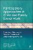 Participatory Approaches in Child and Family Social Work