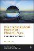 The Transnational Politics of Philanthropy