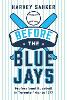 Before the Blue Jays