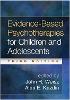 Evidence-Based Psychotherapies for Children and Adolescents, Third Edition