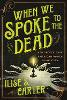 When We Spoke to the Dead