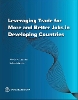 Leveraging Trade for More and Better Jobs in Developing Countries