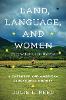 Land, Language, and Women