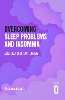 Overcoming Sleep Problems and Insomnia
