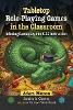 Tabletop Role-Playing Games in the Classroom