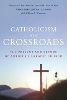 Catholicism at a Crossroads