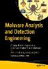 Malware Analysis and Detection Engineering