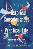 Historical Consciousness and Practical Life