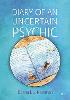 Diary of an Uncertain Psychic