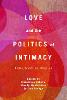 Love and the Politics of Intimacy