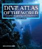 Dive Atlas of the World, Revised and Expanded Edition