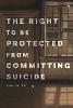The Right to Be Protected from Committing Suicide