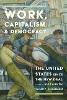 Work, Capitalism, and Democracy