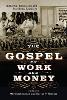 The Gospel of Work and Money