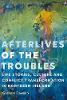 Afterlives of the Troubles