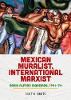 Mexican Muralist, International Marxist