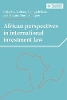 African Perspectives in International Investment Law