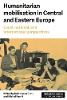 Humanitarian Mobilisation in Central and Eastern Europe