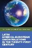 Latin America–European Union Relations in the Twenty-First Century