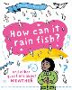A Question of Geography: How Can it Rain Fish?