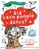 A Question of the Arts: Did Cave People Dance? (and other questions about dance)