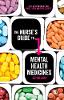 The Nurse's Guide to Mental Health Medicines