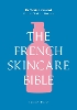 The French Skincare Bible