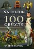 Napoleon in 100 Objects