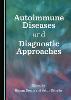 Autoimmune Diseases and Diagnostic Approaches