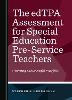 The edTPA Assessment for Special Education Pre-Service Teachers