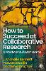 How to Succeed at Collaborative Research