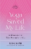 Yoga Saved My Life