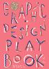Graphic Design Play Book 2nd Edition