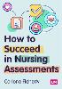 How to Succeed in Nursing Assessments