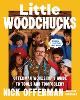 Little Woodchucks