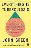 Everything Is Tuberculosis