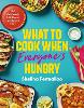What to Cook When Everyone's Hungry