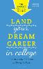 Land Your Dream Career in College