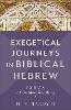 Exegetical Journeys in Biblical Hebrew
