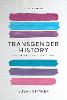 Transgender History, Third Edition