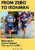 From Zero to Ironman Triathlon