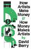 How Artists Make Money and How Money Makes Artists