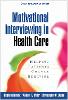 Motivational Interviewing in Health Care