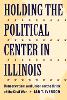 Holding the Political Center in Illinois