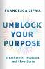 Unblock Your Purpose