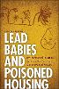Lead Babies and Poisoned Housing