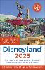 The Unofficial Guide to Disneyland 2025